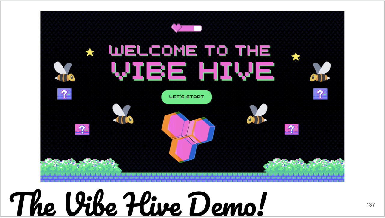 A slide with an 8-bit animation of bees and shrubs, with the text 'Welcome to the Vibe Hive' on it